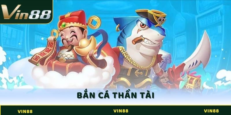 Bắn Cá Thần Tài