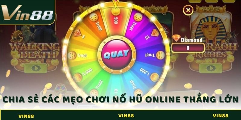 Chia sẻ các mẹo chơi Nổ hũ online thắng lớn