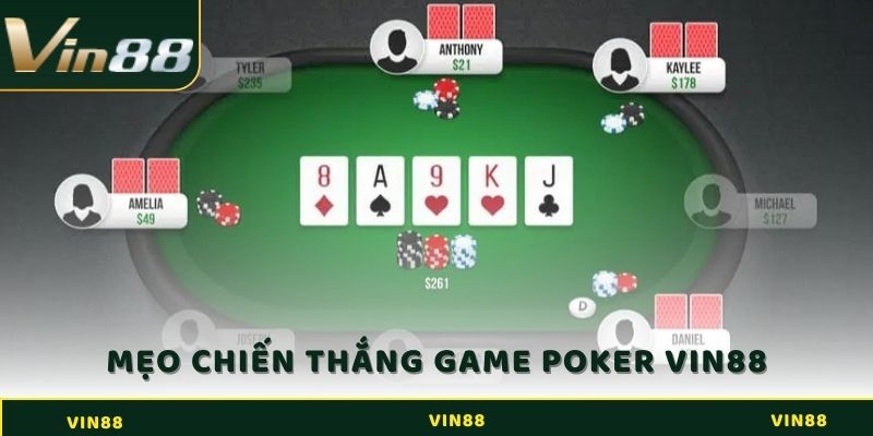 Mẹo chiến thắng game Poker Vin88 một cách dễ dàng 